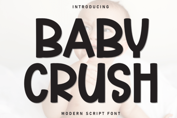 Baby Crush: A Playful Display Font for Modern Campaigns