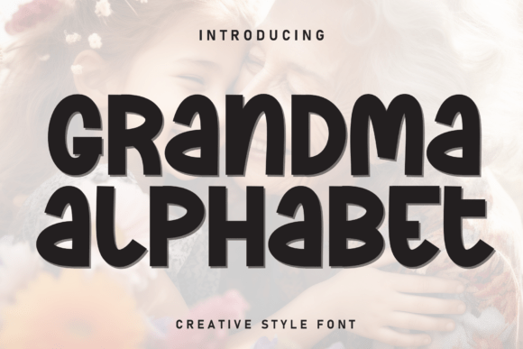 Grandma Alphabet: A Nostalgic Display Font for Branding