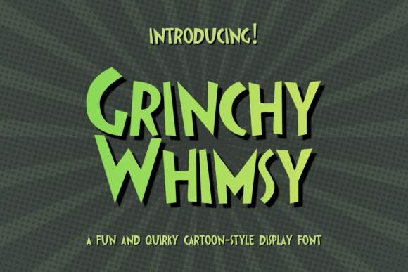 Grinchy Whimsy: A Playful Display Font for Editors