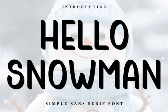 Hello Snowman Font Review for Campaign Design