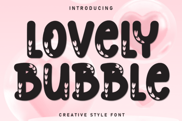 Lovely Bubble: The Friendly Display Font for Scroll-Stopping Content