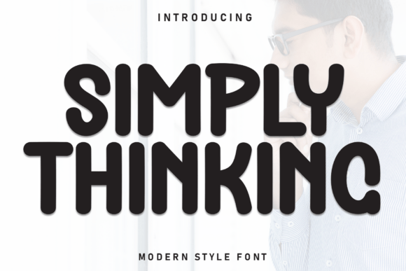 Simply Thinking: A Playful Display Font for Modern Brands
